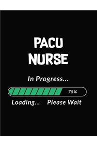 Pacu Nurse in Progress Loading Please Wait