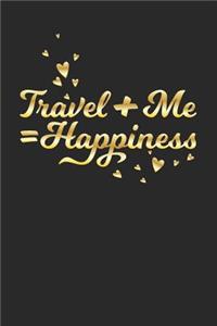 Travel + Me = Happiness