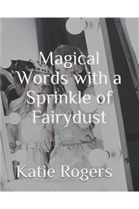 Magical Words with a Sprinkle of Fairydust