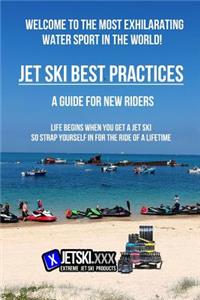 Jet Ski Best Practices - A Guide for New Riders