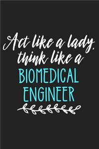 ACT Like a Lady, Think Like a Biomedical Engineer
