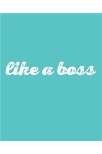 Like a Boss