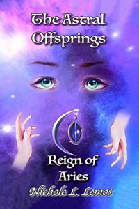 Astral Offsprings: Reign of Aries