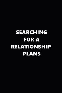 2019 Weekly Planner Searching for a Relationship Plans Black White 134 Pages