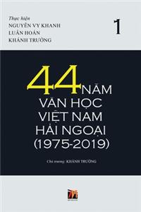 44 N&#259;m V&#259;n H&#7885;c Vi&#7879;t Nam H&#7843;i Ngo&#7841;i (1975-2019) - T&#7853;p 1 (soft cover)