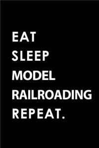 Eat Sleep Model Railroading Repeat