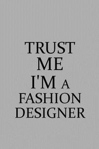 Trust Me I'm a Fashion Designer