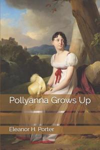 Pollyanna Grows Up