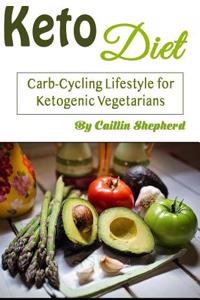 Keto Diet: Carb-Cycling Lifestyle for Ketogenic Vegetarians