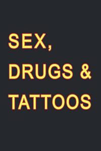 Sex, Drugs & Tattoos