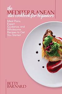 The Mediterranean Diet Cookbook for Beginners