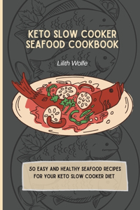 Keto Slow Cooker Seafood Cookbook