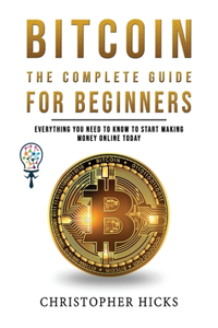 Bitcoin The Complete Guide for Beginners