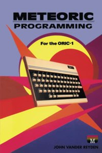 Meteoric Programming for the ORIC-1