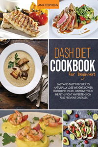 Dash Diet Cookbook For Beginners