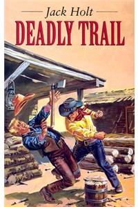 Deadly Trail