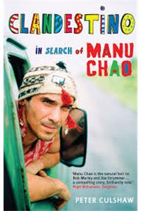Clandestino : In Search Of Manu Chao