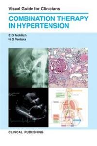 Combination Therapy in Hypertension: Visual Guide for Clinicians
