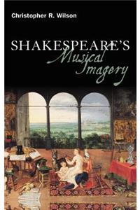 Shakespeare’s Musical Imagery