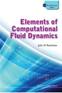 Elements of Computational Fluid Dynamics