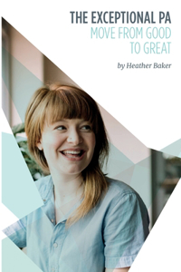 The Exceptional PA - Move from Good to Great