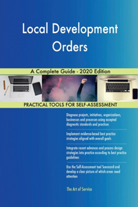 Local Development Orders A Complete Guide - 2020 Edition