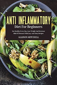 Anti-Inflammatory Diet for Beginners