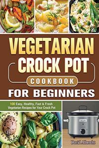 Vegetarian Crock Pot Cookbook For Beginners