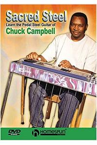 Sacred Steel: Learn the Pedal Steel Guitar of Chuck Campbell
