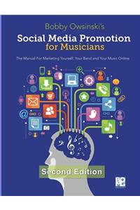 Social Media Promotion For Musicians - Second Edition