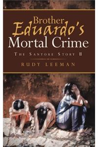 Brother Eduardo's Mortal Crime