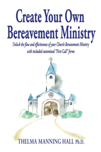 Create Your Own Bereavement Ministry