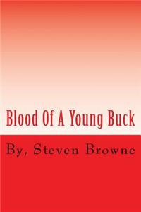 Blood Of A Young Buck