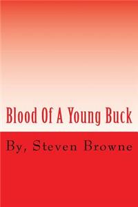 Blood Of A Young Buck