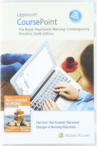 Lippincott Coursepoint Enhanced for Boyd's Psychiatric Nursing