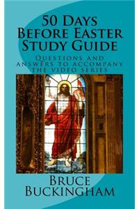 50 Days Before Easter Study Guide