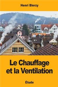 Le Chauffage et la Ventilation