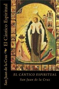 El Cantico Espiritual (Spanish Edition)