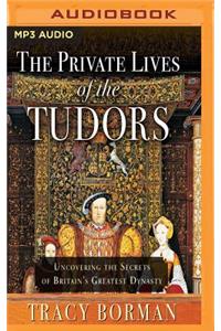 Private Lives of the Tudors