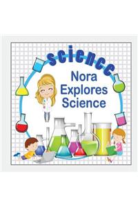 Nora Explores Science