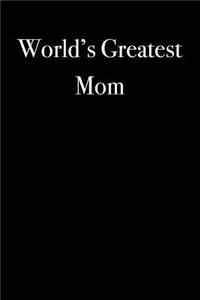 World's Greatest Mom: Blank Lined Journal