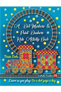 A Dot Markers & Paint Daubers Kids Activity Book