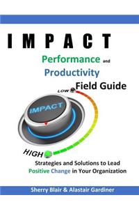 IMPACT Performance & Productivity Field Guide