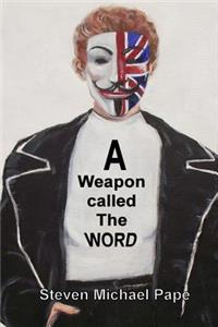 A weapon called the word