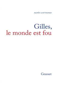 Gilles, le monde est fou