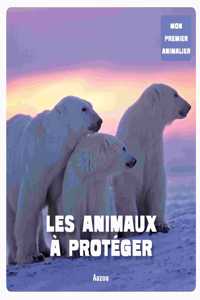 Les animaux  a proteger