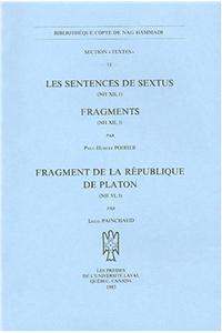 Les Sentences de Sextus (NH XII, 1); Fragments (NH XII, 3), suivi du Fragment de la République de Platon (NH VI, 5)