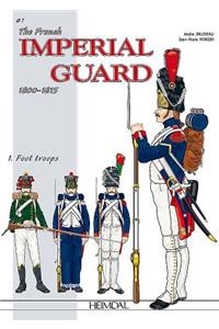 The French Imperial Guard Volume 1