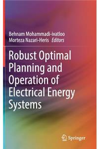 Robust Optimal Planning and Operation of Electrical Energy Systems