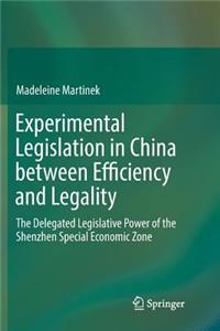 Experimental Legislation in China Between Efficiency and Legality